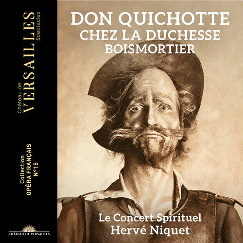 Boismortier / Le Concert Spirituel: Don Quichotte Chez la Duchesse