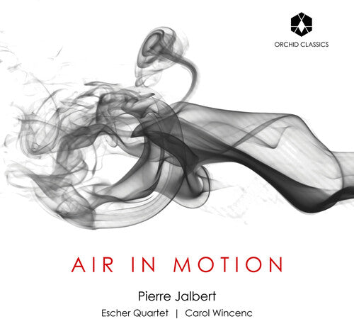 Jalbert / Escher String Quartet / Wincenc: Air in Motion