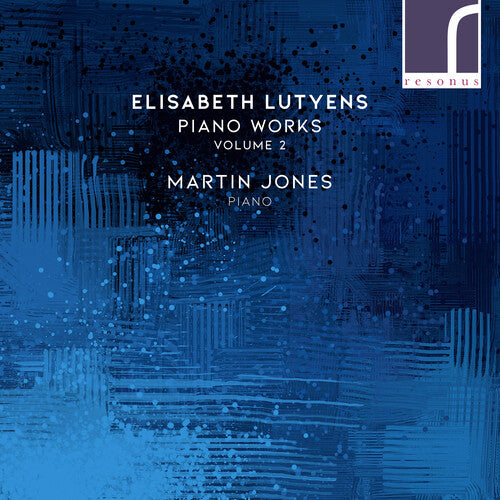 Lutyens / Jones: Piano Works 2