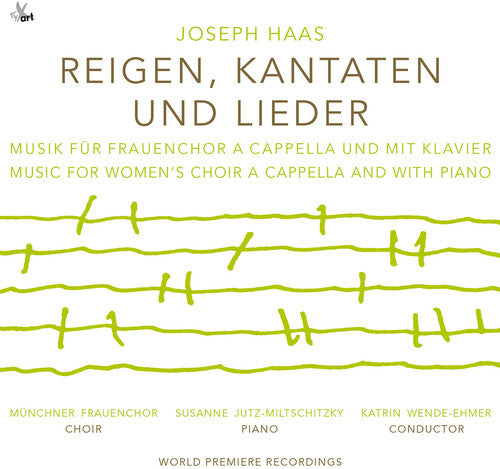 Haas / Munchner Frauenchor: Reigen Kantaten Und Lieder