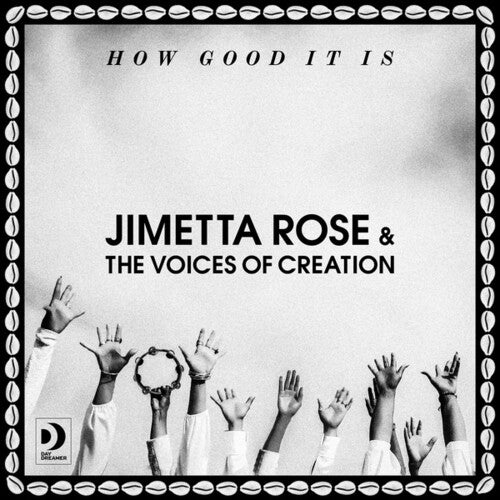 Rose, Jimetta & Voices of Creation: How Good It Is