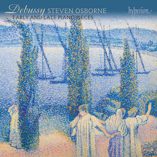 Osborne, Steven: Debussy: Early & Late Piano Pieces