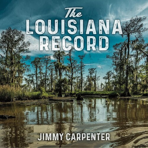 Jimmy Carpenter: The Louisiana Record - COMPACT DISCS