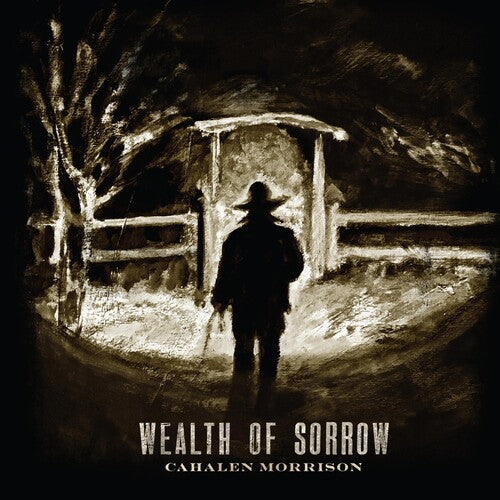 Morrison, Cahalen: Wealth Of Sorrow