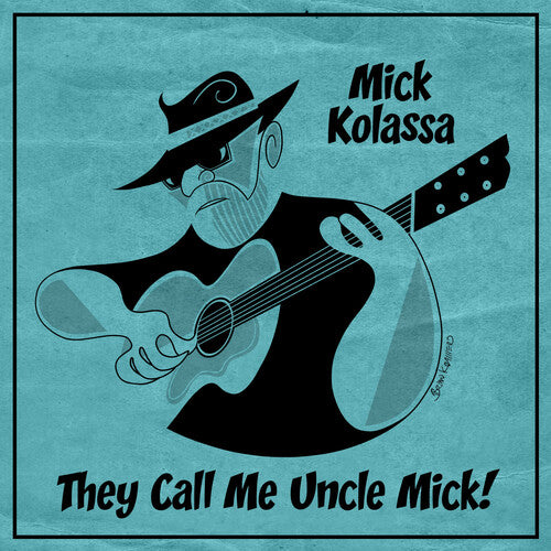 Kolassa, Mick: They Call Me Uncle Mick