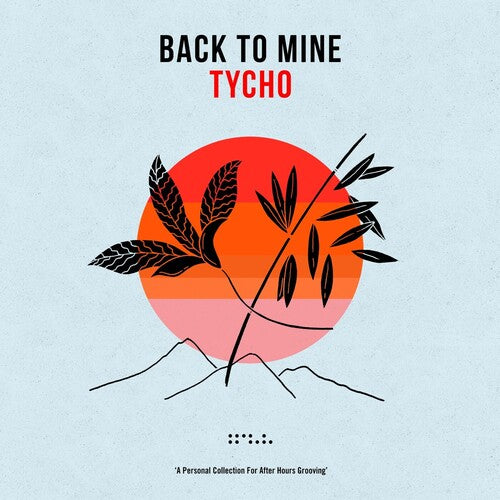 Back to Mine: Tycho / Various: Back To Mine: Tycho (Various Artists)