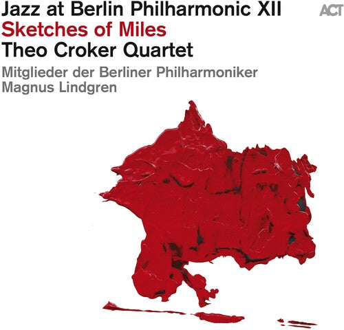 Croker, Theo: Jazz At Berlin Philharmonic Xii: Sketches Of Miles