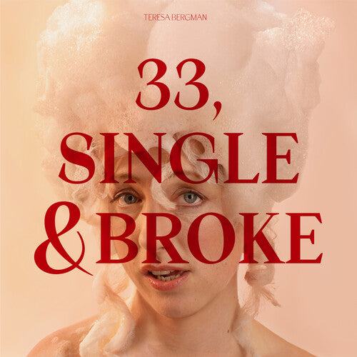 Bergman, Teresa: 33 Single And Broke