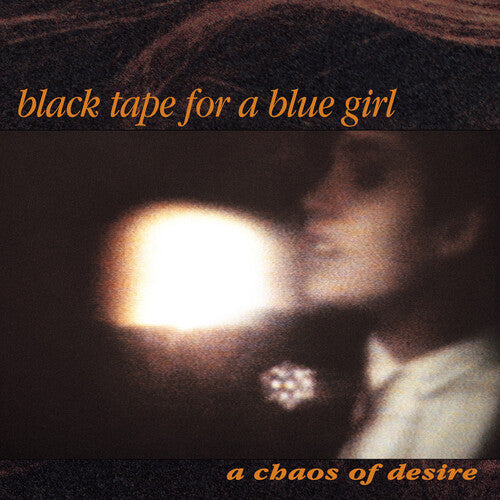 Black Tape for a Blue Gir: A Chaos Of Desire (2022 Remaster)