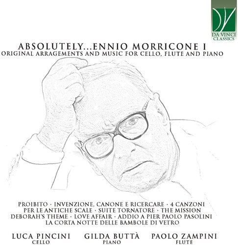 Pincini, Luca / Butta, Gilda / Zampini, Paolo: Absolutely Morricone I: Original Arrangements & Music For Cello Flute & Piano