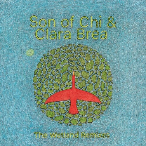 Son of Chi / Brea, Clara: The Wetland Remixes