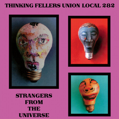 Thinking Fellers Union Local 282: Strangers From The Universe