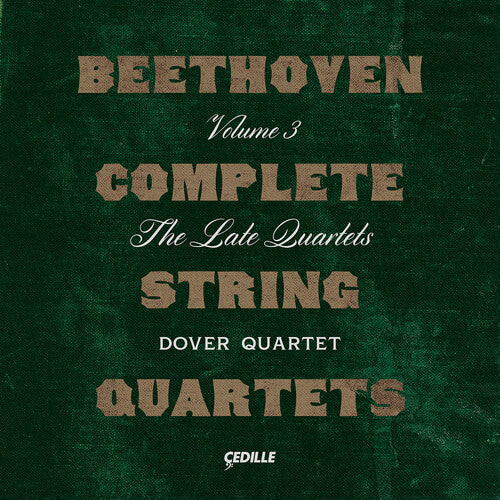 Beethoven / Dover Quartet: Complete String Quartets 3