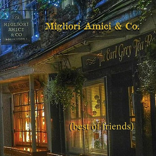 Migliori Amici & Co.: Best Of Friends