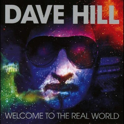 Hill, Dave: Welcome To The Real World (remixed & Remastered)