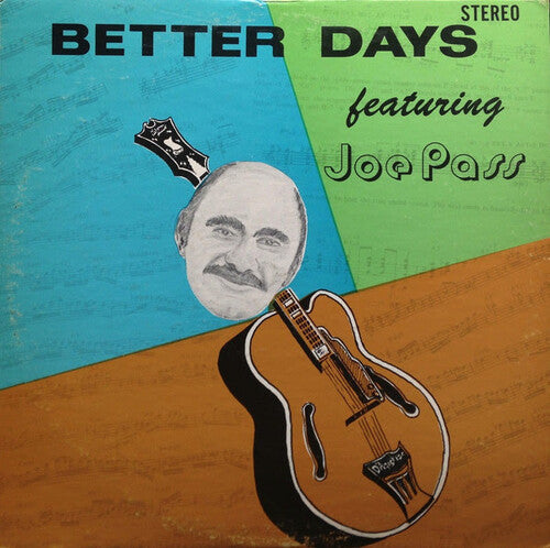 Pass, Joe: Better Days