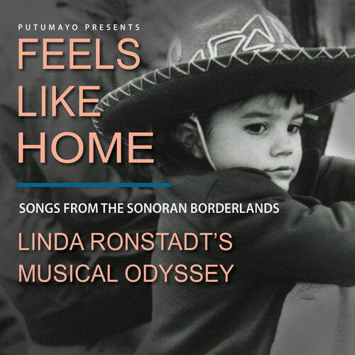 Ronstadt, Linda: Feels Like Home: Songs from the Sonoran Borderlands-Linda Ronstadt's