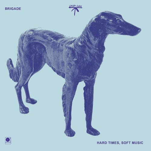 Brigade: Hard Times, Soft Music