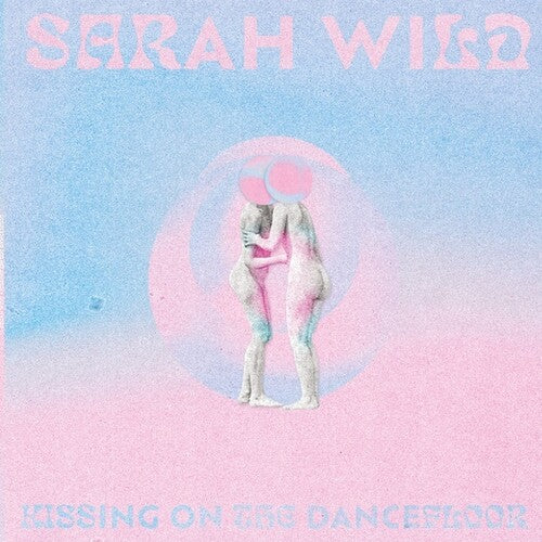 Sarah Wild: Kissing On The Dancefloor