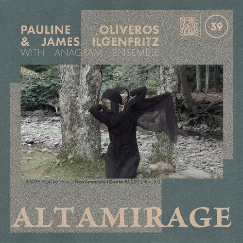 Oliveros, Pauline / Ilgenfritz, James: Altamirage