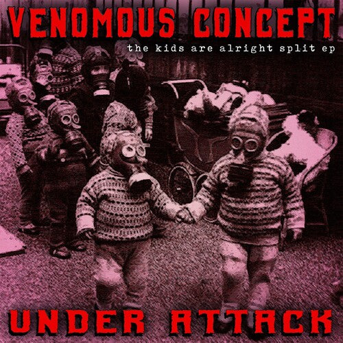 Venomous Concept / Under Attack: The Kids Are Alright Split Ep