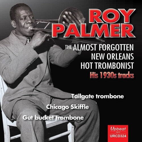 Palmer, Roy: Almost Forgotten New Orleans Hot Trombonist