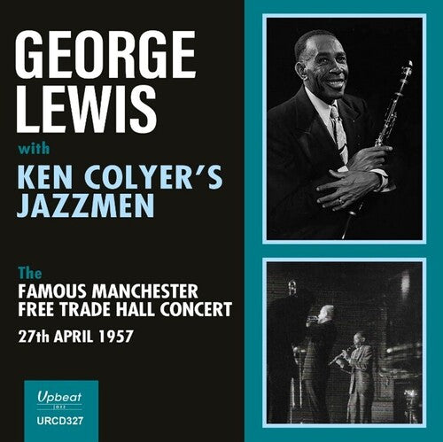 Lewis, George / Colyer, Ken / Jazzmen: Famous Manchester Free Trade Hall Concert 1957