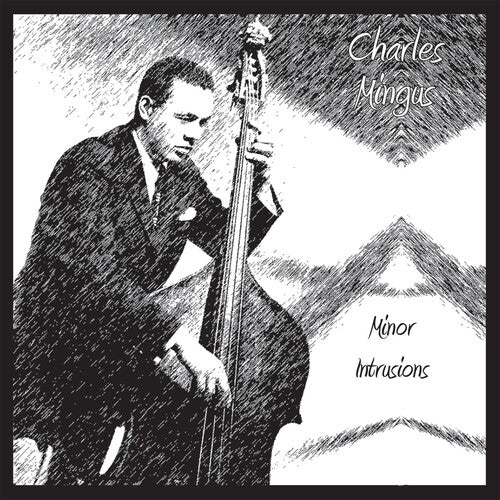 Mingus, Charles: Minor Intrusions