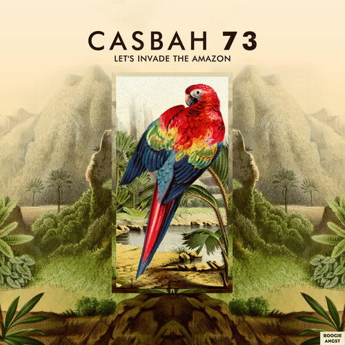 Casbah 73: Let's Invade The Amazon