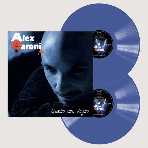 Baroni, Alex: Quello Che Voglio - Ltd 180gm Blue Vinyl