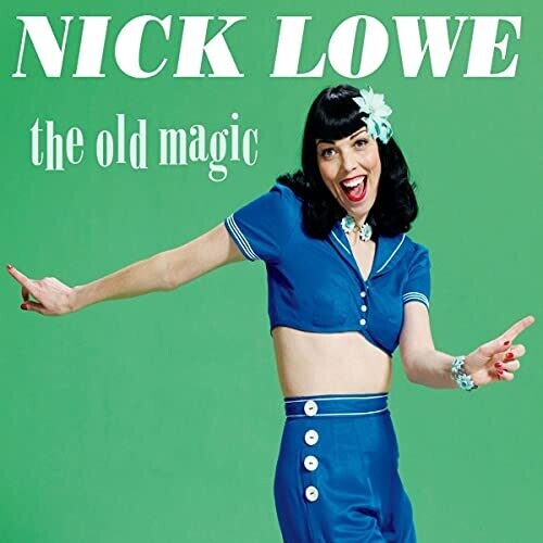 Lowe, Nick: The Old Magic