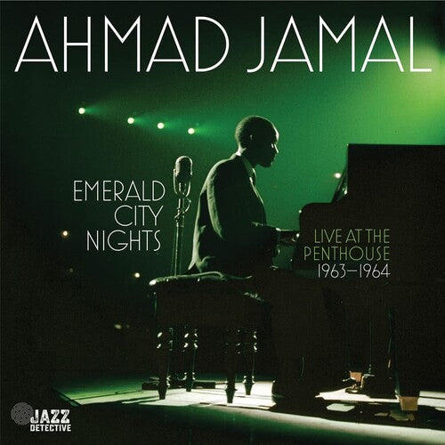 Jamal, Ahmad: Emerald City Nights: Live At The Penthouse (1963-1964)
