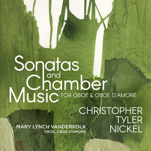 Nickel / Vanderkolk, Mary Lynch: Sonatas & Chamber Music For Oboe & Oboe Damore