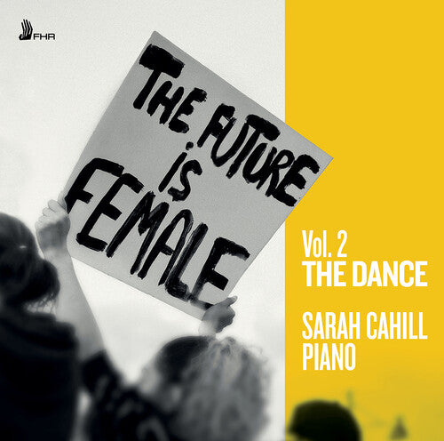 Dring / Guerre / Jolas / Cahill, Sarah: The Future is Female, Vol. 2 - The Dance