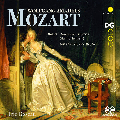 Mozart / Trio Roseau: Mozart: Volume 3 - Don Giovanni KV 527 (Harmoniemusik) Arias KV 178 - SUPER-AUDIO CD