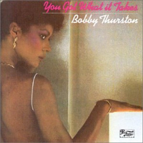 Thurston, Bobby: You Got What It Takes