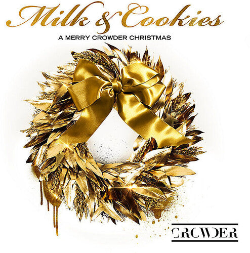 Crowder: Milk & Cookies: A Merry Crowder Christmas