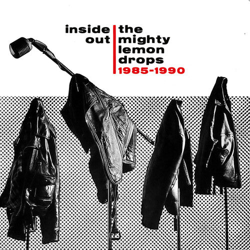 Mighty Lemon Drops: Inside Out: 1985-1990 - Remastered