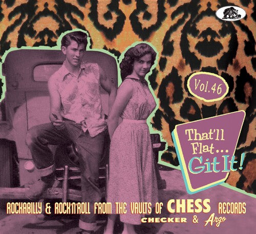 That'Ll Flat Git It Vol. 46: Rockabilly / Various: That'll Flat Git It Vol. 46: Rockabilly & Rock 'n' Roll From The Vaults Of Chess Records (Various Artists)