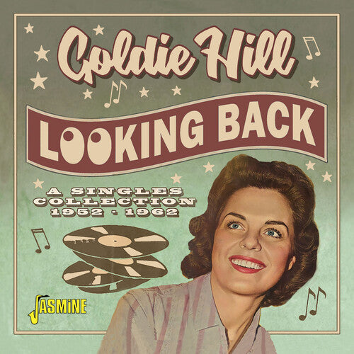 Hill, Goldie: Looking Back: The Very Best Of Goldie Hill - A Singles Collection, 1952-1962