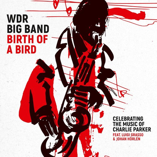 WDR Big Band: Birth Of A Bird