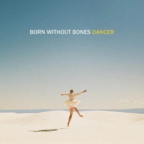 Born Without Bones: Dancer