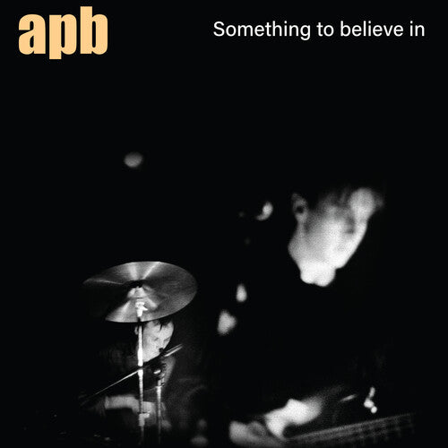 APB: Something To Believe In