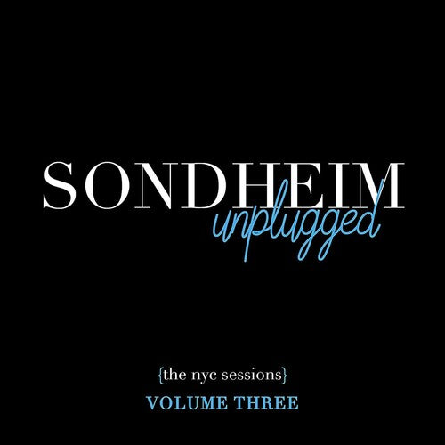 Sondheim, Stephen: Sondheim Unplugged - (The NYC Sessions) Volume 3