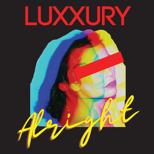 Luxxury: Alright