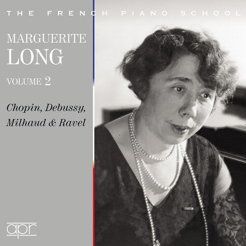 Chopin / Debussy / Milhaud: Marguerite Long, Vol. 2