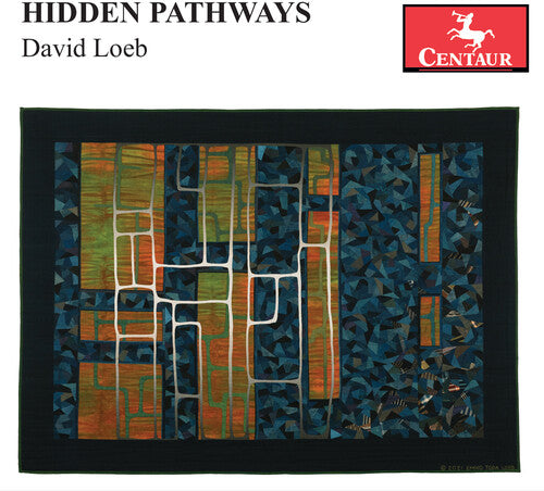 Loeb / Wallace / Galimir Quartet: Hidden Pathways
