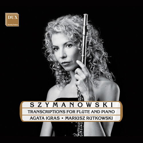 Szymanowski / Igras / Rutkowski: Transcriptions for Flute & Piano