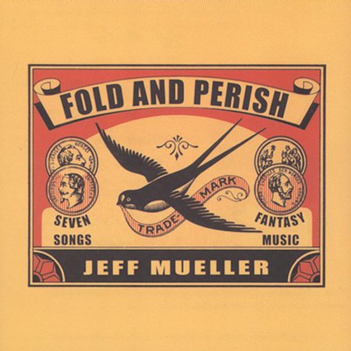 Mueller, Jeff: Fold and Perish