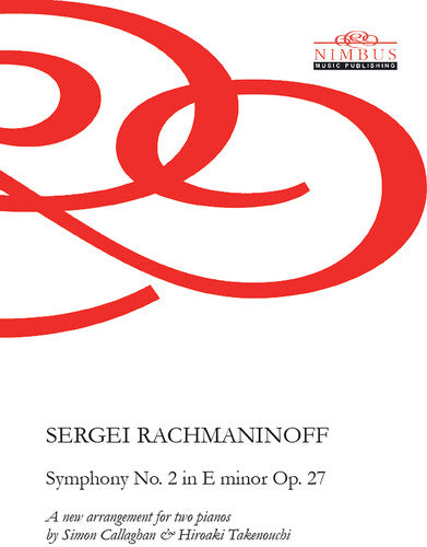Rachmaninoff, Sergei: Symphony No. 2 in E minor, Op. 27 - Arrangement for Two Pianos
